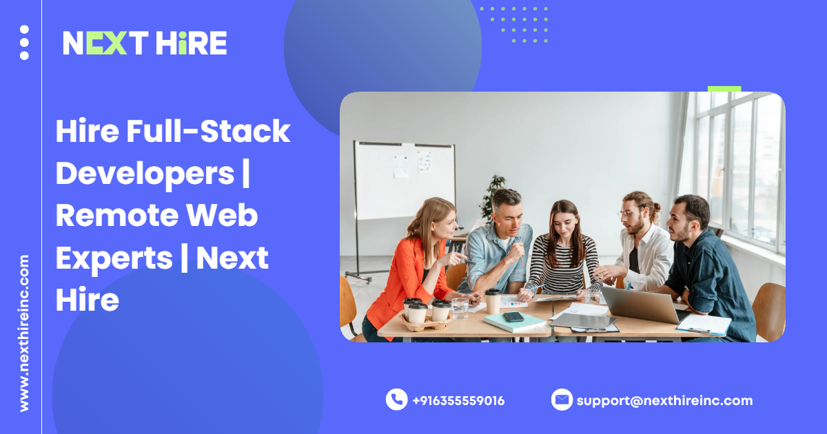 Hire Full-Stack Developers | Remote Web Experts | Next Hire